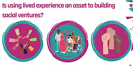 Is using lived experience an asset to building social ventures? primary image
