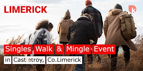 Singles Fun Walk Together in Castletroy, Co.Limerick (Cancelled)