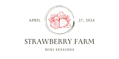 Imagem principal do evento Strawberry Farm Mini Session