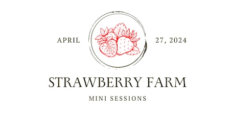 Strawberry Farm Mini Session