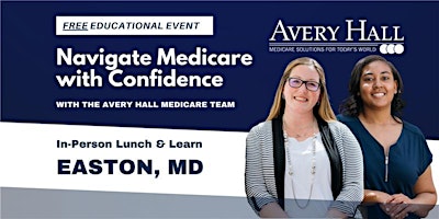 Primaire afbeelding van Avery Hall Insurance Free Lunch & Learn: Navigate Medicare with Confidence