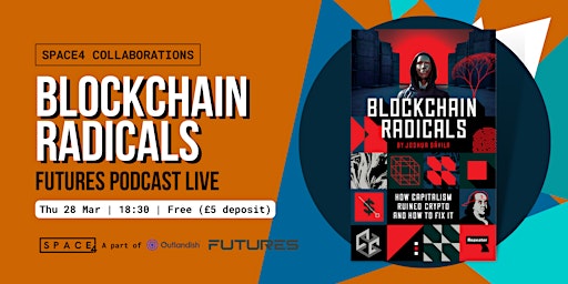 Primaire afbeelding van Blockchain Radicals | FUTURES Podcast Live