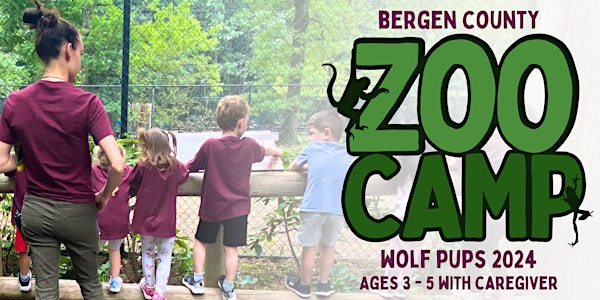 June 17 – 21 Wolf Pups: 3-5 Year olds