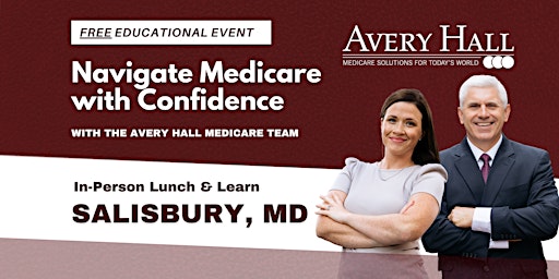 Imagem principal do evento Avery Hall Insurance Free Lunch & Learn: Navigate Medicare with Confidence