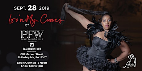 Imagen principal de 2019 Philadelphia Fashion Week Presents: Lov'n My Curves Runway Show