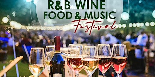 Summer R&B Wine Food & Music Festival primary image