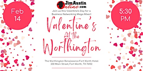 Valentine's Day Mega Mixer at the Worthington - Love Your Business! primary image