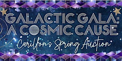 Carillon's Spring Auction: A Galactic Gala primary image