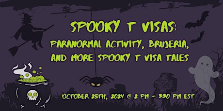 Spooky T visas: Paranormal activity, brujeria, and more spooky T visa tales