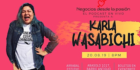 Imagen principal de Ven a vivir la experiencia de un Podcast en vivo: Karla Wasabichi (Amor Propio & Standup)