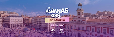 Imagen principal de LAS MAÑANAS KISS EN MADRID