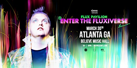 Iris Presents: Flux Pavillion @ Believe Music Hall | Saturday, March 30th!  primärbild