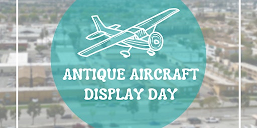 Antique Aircraft Display Day 2024 primary image