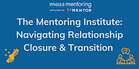 Imagen principal de The Mentoring Institute: Navigating Relationship Closure and Transition