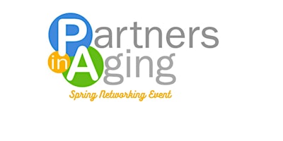 Primaire afbeelding van Partners in Aging Spring Networking Event