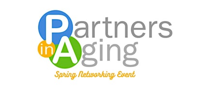 Partners in Aging Spring Networking Event