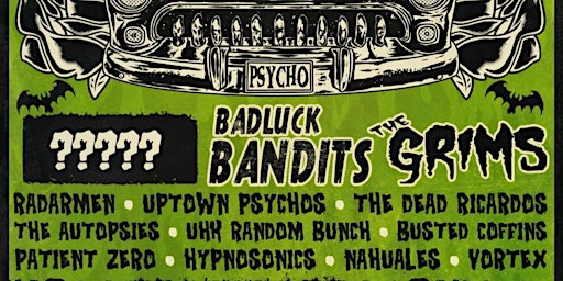 LA Psychos!  W/ Badluck Bandits - The Grims & More primary image