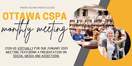 January 2024 CSPA General Meeting w/Presentation: Social Media & Addictions primary image