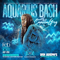 Image principale de AQUARIUS BASH - BEN JOSEPH'S BIRTHDAY CELEBRATION WITH CAPELLA GREY