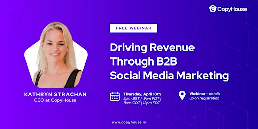 Primaire afbeelding van Driving Revenue Through B2B  Social Media Marketing