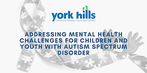 Addressing Mental Health Challenges for Children and Youth with ASD primary image