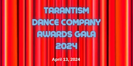 Tarantism Dance Company Awards Gala 2024