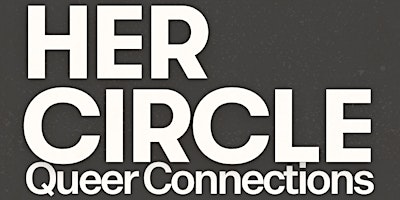 Imagen principal de For Her - Her Circle: Queer Connections