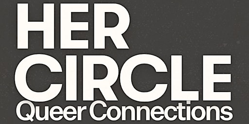 Imagen principal de For Her - Her Circle: Queer Connections