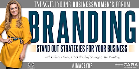 IMAGE Young Businesswomen's Forum: Branding - Stand out strategies for your business