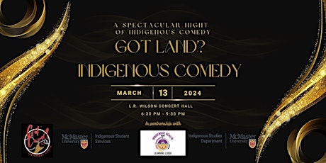 Got Land? Indigenous Comedy Show @ Mac! primary image