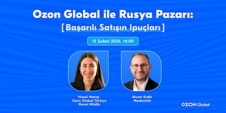 Ozon Global ile Rusya Pazarı : Başarılı Satışın İpuçları primary image