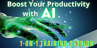 Hauptbild für BOOST YOUR PRODUCTIVITY WITH AI (ONE-ON-ONE ZOOM TRAINING SESSION)