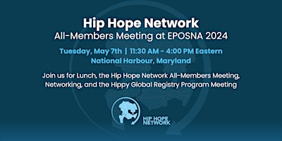 Immagine principale di Hip Hope Network's Annual All-Members Meeting at EPOSNA 2024 