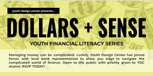 Primaire afbeelding van Dollars + Sense Youth Financial Literacy Series (DAY 3)