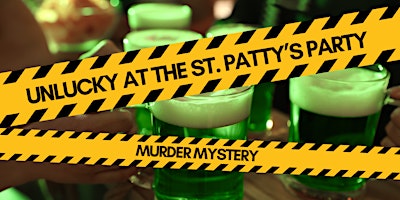 Imagen principal de Unlucky at the St. Patty's Party Murder Mystery