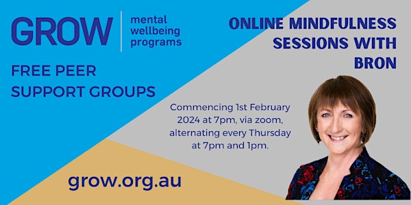 Practicing Mindfulness with Bron - GROW Mental Wellbeing Program (7PM Thur)