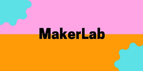 MakerLab - Mother's Day Gift Making - Hub Library