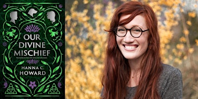 Hauptbild für Hanna C. Howard, Our Divine Mischief - Young Adult Event!