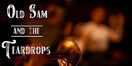 Thursday Night Live: Old Sam & The Teardrops