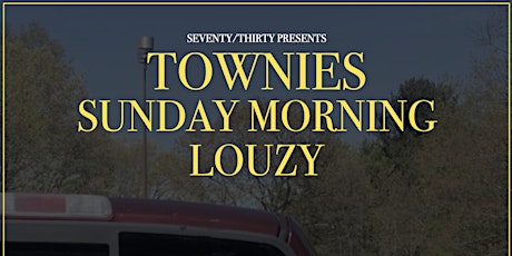 Townies / Sunday Morning / Louzy