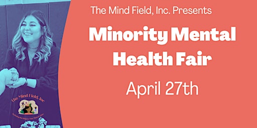 Imagem principal do evento The Mind Field, Inc | Minority Mental Health Fair
