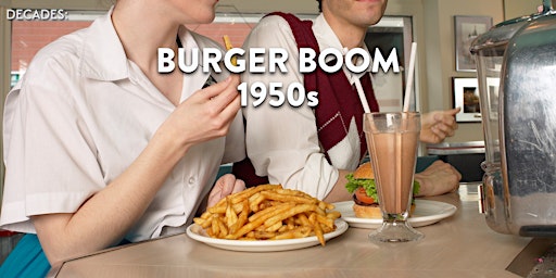 Immagine principale di Burger Boom: Unveiling the 1950s Phenomenon that Revolutionised Fast Food! 