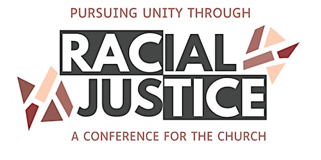 Pursuing Unity Through Racial Justice: A Conference for the Church