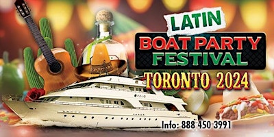 Imagem principal do evento Latin Boat Party Festival Toronto 2024 | Cinco De Mayo Edition