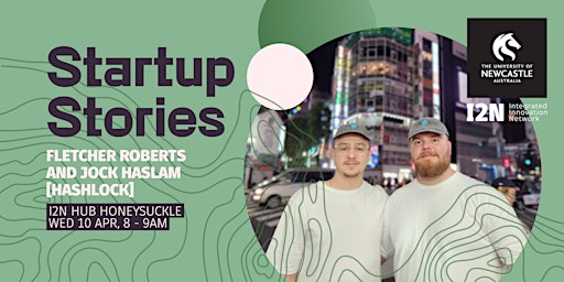 Startup Stories - Fletcher Roberts and Jock Haslam (Hashlock) primary image