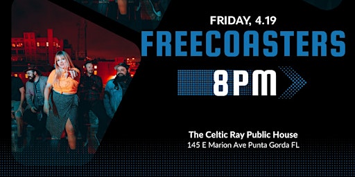 Fri April 19 - The Freecoasters at The Celtic Ray! primary image