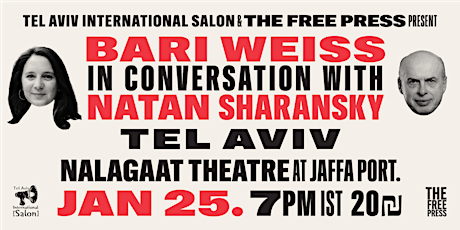 Primaire afbeelding van INVITATION: Bari Weiss & Natan Sharansky @Jaffa Port, Thurs Jan 25