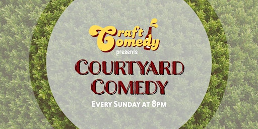 Primaire afbeelding van Courtyard Comedy: Showcase & Open Mic