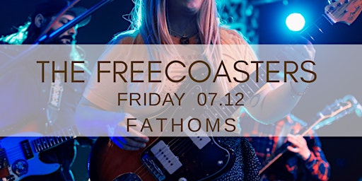 Imagem principal do evento Fri July 12 - The Freecoasters at Fathoms in Cape Coral!