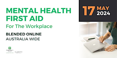 Mental Health First Aid Workplace (Blended Online) 17 May 2024